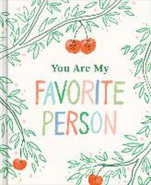 You Are My Favorite Person de Miriam Hathaway