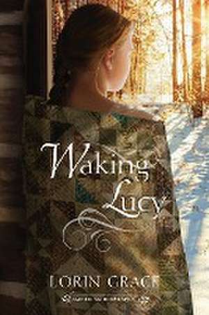 Waking Lucy de Lorin Grace