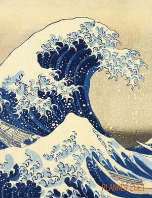 The Great Wave Planner 2021: Katsushika Hokusai Painting Artistic Year Agenda: for Daily Meetings, Weekly Appointments, School, Office, or Work Thi de Shy Panda Notebooks