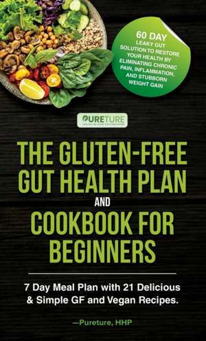 The Gluten-Free Gut Health Plan and Cookbook for Beginners de Pureture Hhp