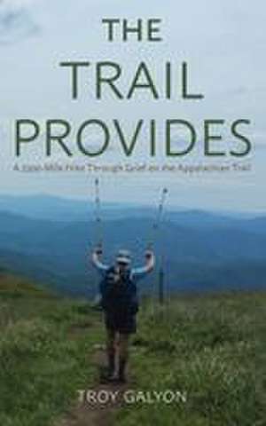 The Trail Provides de Troy Galyon