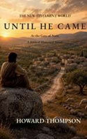UNTIL HE CAME de Howard Thompson