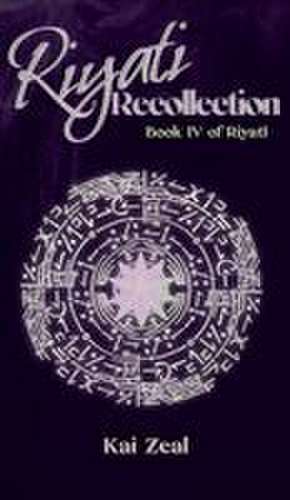 Riyati Recollection de Kai Zeal