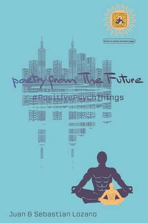 #positivepsychthings: Poetry from the Future de Voice Lozano