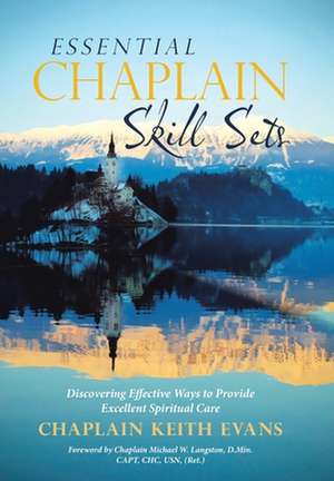 Essential Chaplain Skill Sets de Chaplain Keith Evans