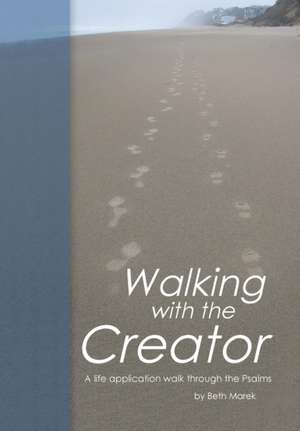 Walking with the Creator de Beth Marek