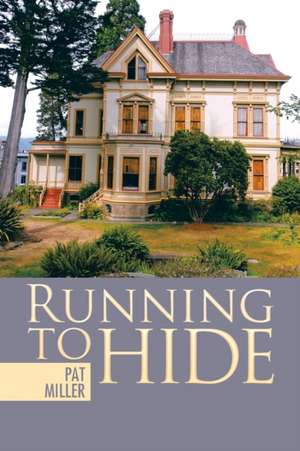 Running to Hide de Pat Miller