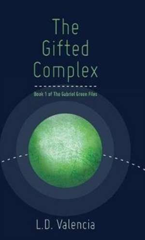 The Gifted Complex de L. D. Valencia