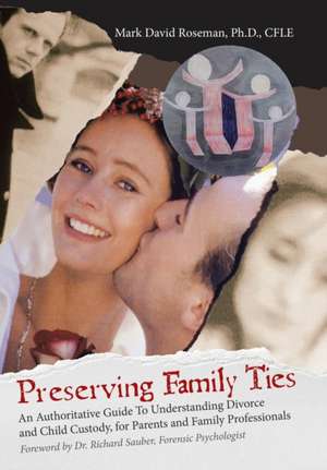 Preserving Family Ties de Roseman Ph. D. Cfle, Mark David