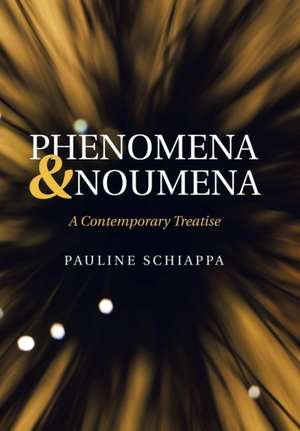 Phenomena & Noumena de Pauline Schiappa