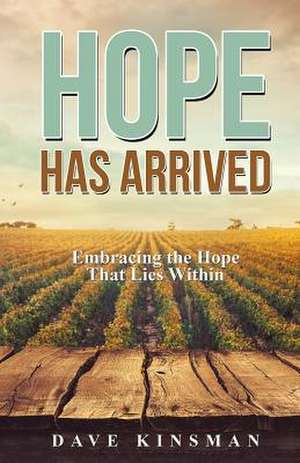 Hope Has Arrived de Dave Kinsman