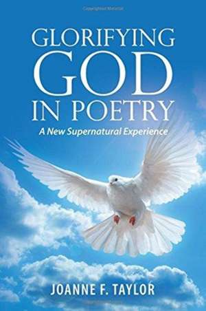 Glorifying God in Poetry de Taylor, Joanne F.