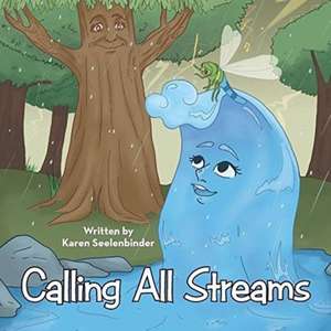 Calling All Streams de Karen Seelenbinder