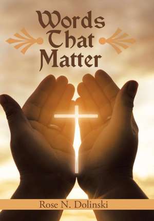 Words That Matter de Rose N Dolinski