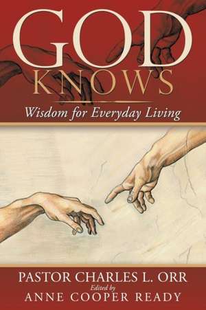 God Knows de Pastor Charles L. Orr