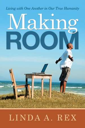 Making Room de Linda A. Rex