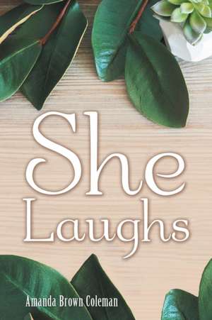 She Laughs de Amanda Brown Coleman