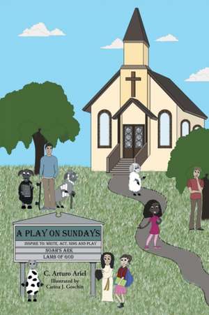 A Play on Sundays de C. Arturo Ariel