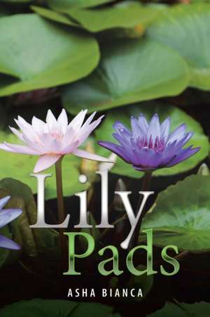Lily Pads de Asha Bianca