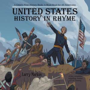 United States History in Rhyme de Larry Markus