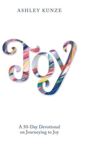 Joy de Ashley Kunze