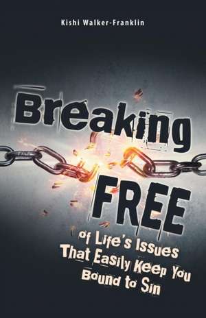 Breaking Free de Kishi Walker-Franklin