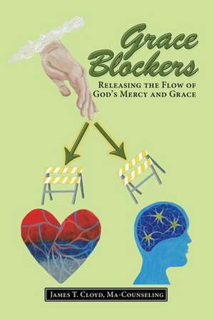 Grace Blockers de James T. Cloyd Ma-Counseling