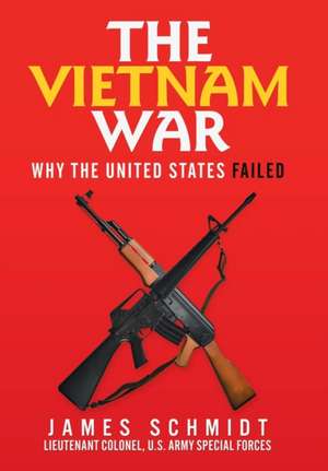 The Vietnam War de James Schmidt