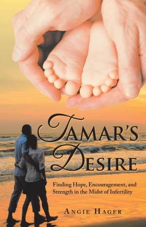 Tamar's Desire de Angie Hager