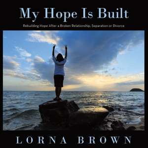 My Hope Is Built de Lorna Brown