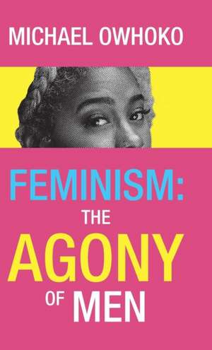 Feminism de Michael Owhoko