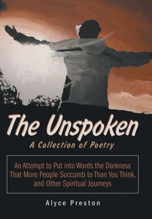The Unspoken de Alyce Preston