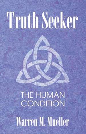 Truth Seeker de Warren M. Mueller