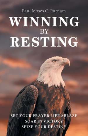 Winning by Resting de Paul Moses C. Ratnam