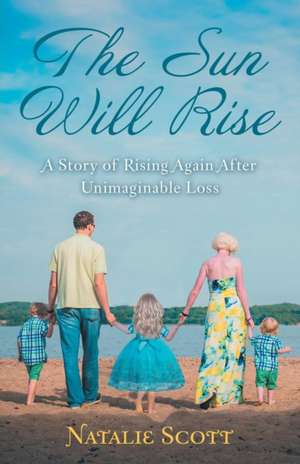 The Sun Will Rise de Natalie Scott