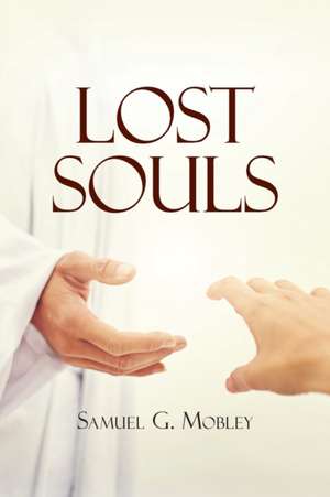 Lost Souls de Samuel G. Mobley