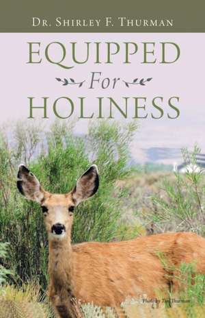 Equipped for Holiness de Shirley F. Thurman