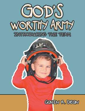 God's Worthy Army de Gavin R. Dean