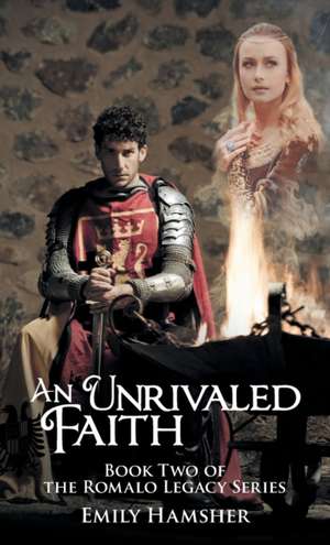 An Unrivaled Faith de Emily Hamsher