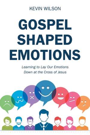 Gospel Shaped Emotions de Kevin Wilson