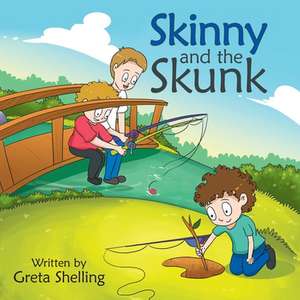 Skinny and the Skunk de Greta Shelling