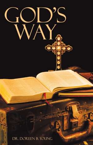 God's Way de Doreen B. Young