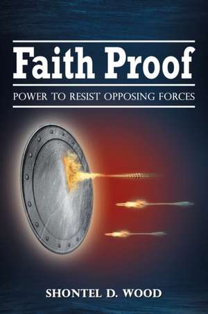 Faith Proof de Shontel D. Wood