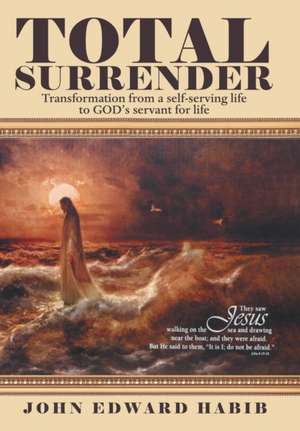 Total Surrender de John Edward Habib