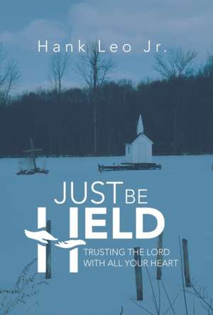 Just Be Held de Hank Leo