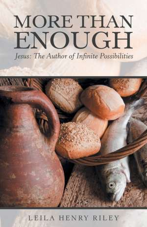 More Than Enough de Leila Henry Riley