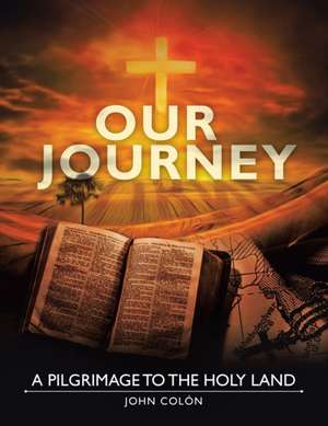 Our Journey de John Colón