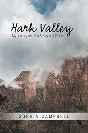 Hark Valley de Sophia Campbell