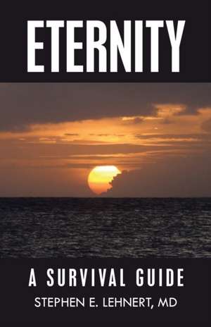 Eternity de Stephen E. Lehnert MD