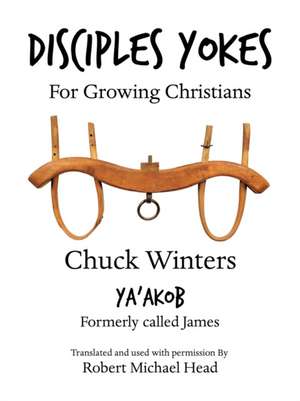 Disciples Yokes de Chuck Winters